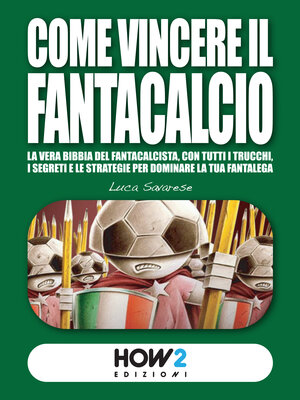 cover image of COME VINCERE IL FANTACALCIO (Nuova Edizione)